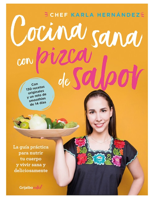 Libro Cocina sana con pizca de sabor de Karla Hernández 1