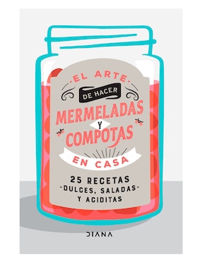 Libro El arte de hacer mermeladas y compotas en casa de Planeta